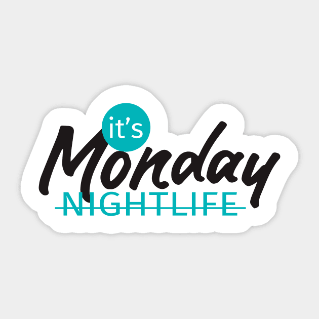 NIGHTLIFE monday Sticker by creative words